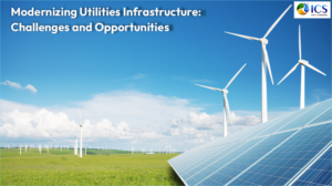 Modernizing Utilities Infrastructure: Challenges and Opportunities