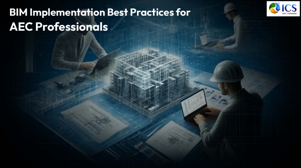 Graphic highlighting BIM benefits in AEC projects, including collaboration, error reduction, and streamlined workflows, featuring ICS Technology Services' offerings like BIM Execution Planning and Clash Detection.